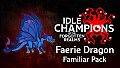 Idle Champions - Faerie Dragon Familiar