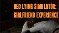 Bed Lying Simulator: Girlfriend Experience