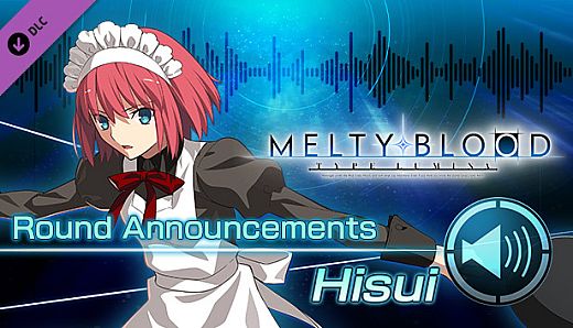 MELTY BLOOD: TYPE LUMINA - Hisui Round Announcements