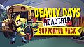 Deadly Days: Roadtrip - Supporter Pack