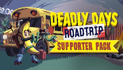 Deadly Days: Roadtrip - Supporter Pack