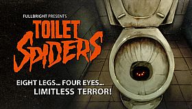 Fullbright Presents TOILET SPIDERS
