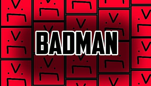 BadMan