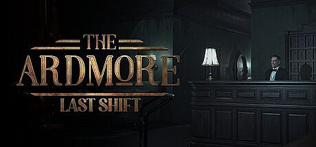The Ardmore: Last Shift Game