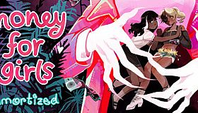Money for Girls: Amortized
