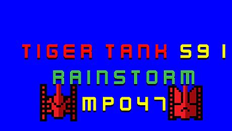 Tiger Tank 59 Ⅰ Rainstorm MP047 DLC