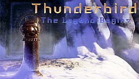 Thunderbird: The Legend Begins