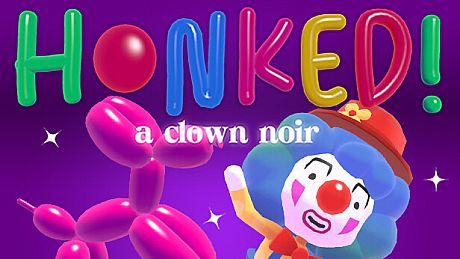 Honked: a clown noir Game