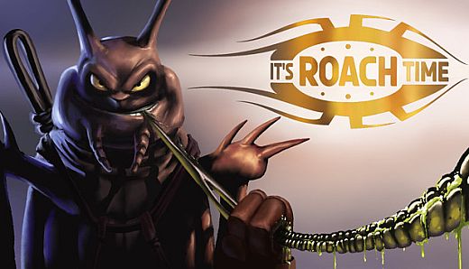 It'sRoachTime!