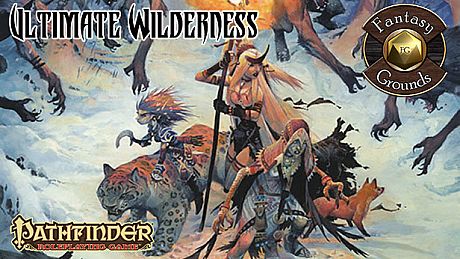 Fantasy Grounds - Pathfinder RPG - Ultimate Wilderness (PFRPG) DLC