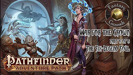 Fantasy Grounds - Pathfinder RPG - War for the Crown AP 6: The Six-Legend Soul (PFRPG) DLC