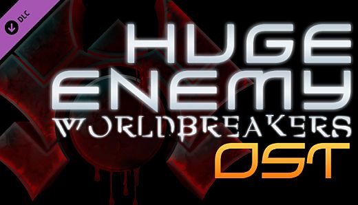 Huge Enemy - Worldbreakers - OST