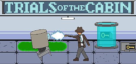 Trials of the cabin
