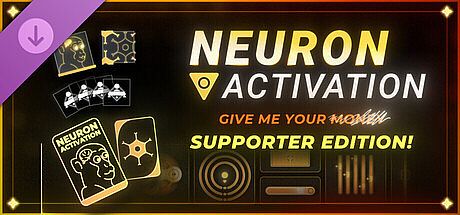 Neuron Activation - Give me your mo... Supporter Edition
