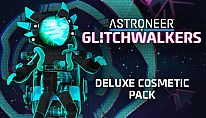 ASTRONEER: Glitchwalkers - Deluxe Cosmetic Pack für PC kaufen