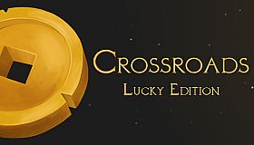 Crossroads: Lucky Edition