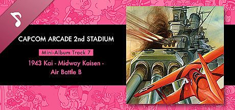Capcom Arcade 2nd Stadium: Mini-Album Track 7 - 1943 Kai - Midway Kaisen - Air Battle B DLC