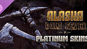 Alaska Gold Fever DLC - Platinum Skins