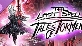 The Last Spell - Tales of Torment