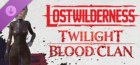 LOSTWILDERNESS-Twilight Blood Clan DLC
