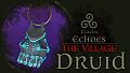 Túatha Echoes: The Village - Druid