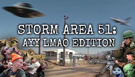STORM AREA 51: AYY LMAO EDITION