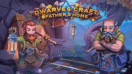 Dwarves Craft. Father's home Game