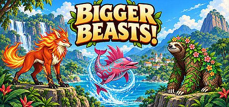 BIGGER BEASTS!