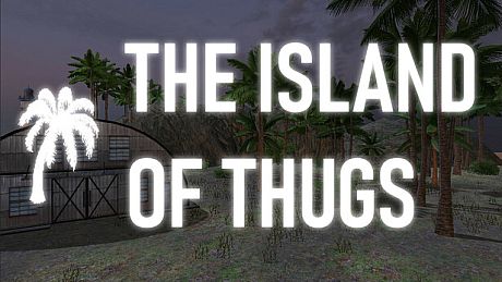 The Island of Thugs Game