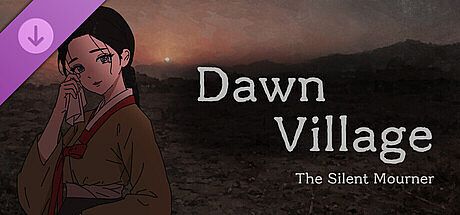 Dawn Village - The Silent Mourner
