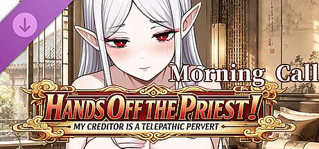 ​Hands Off the Priest! My Creditor is a Telepathic Pervert - Morning Call DLC