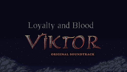 Loyalty and Blood: Viktor Origins OST