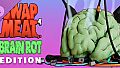 SWAPMEAT - Brain Rot Edition Cosmetics