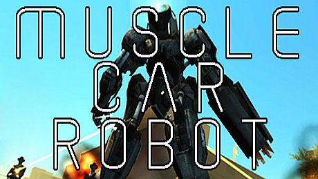 Muscle Car Robot Game