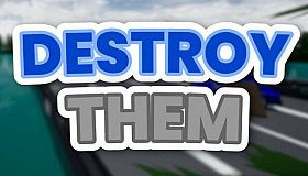 Destroy Them !
