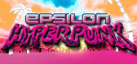 Epsilon Hyperpunk Game