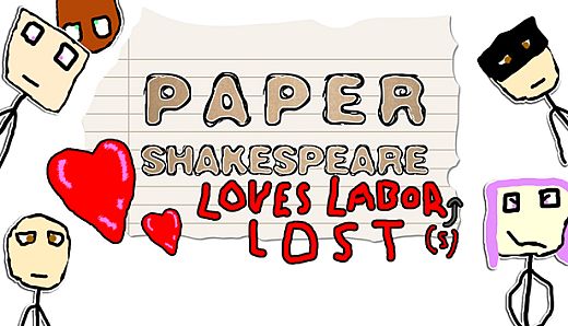 Paper Shakespeare: Loves Labor(s) Lost