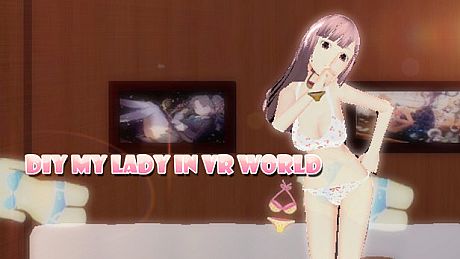 DIY MY LADY IN VR WORLD Game