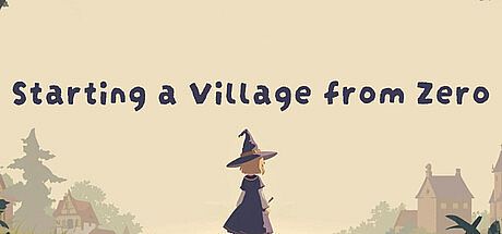 Starting a Village from Zero Game