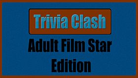 Trivia Clash: Adult Film Star Edition