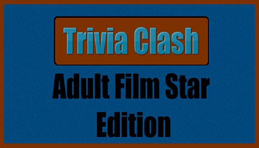 Trivia Clash: Adult Film Star Edition