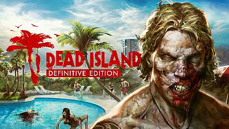Dead Island Definitive Collection