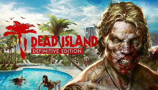 Dead Island Definitive Collection