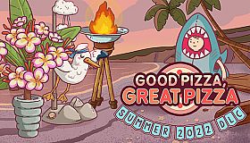 Good Pizza, Great Pizza - Premium Summer Decors 2022