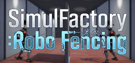 SimulFactory:Robo fencing Game