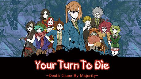 Your Turn To Die -Death Game By Majority- Game