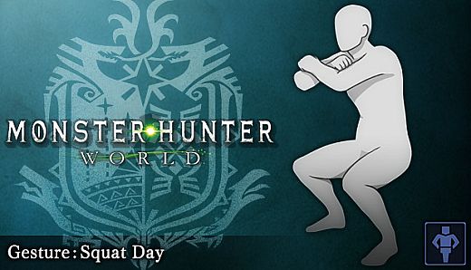 Monster Hunter: World - Gesture: Squat Day