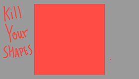 Kill Your Shapes - Supporter