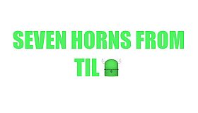 Seven Horns From Tilt