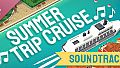 Summer Trip Cruise Soundtrack
